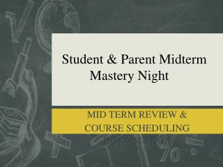 Student &amp; Parent Midterm Mastery Night