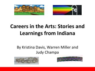 Careers in the Arts: Stories and Learnings from Indiana