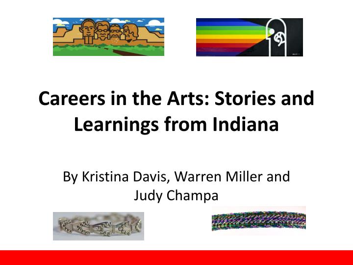 careers in the arts stories and learnings from indiana