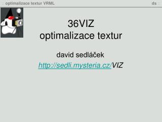 36viz optimalizace textur