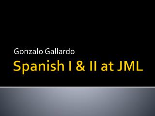 Spanish I &amp; II at JML