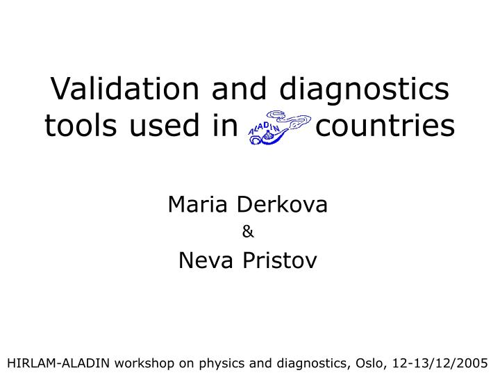 validation and diagnostics tools used in countries