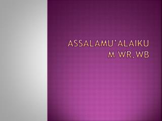 assalamu alaikum wr wb