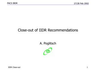 Close-out of IIDR Recommendations