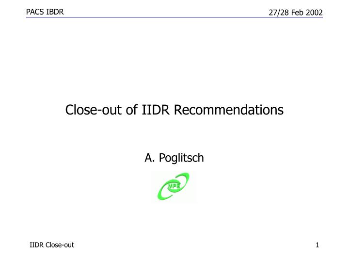 close out of iidr recommendations