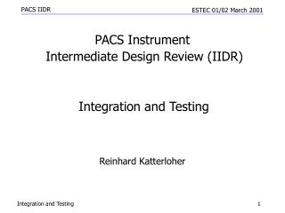 PACS Instrument Intermediate Design Review (IIDR)