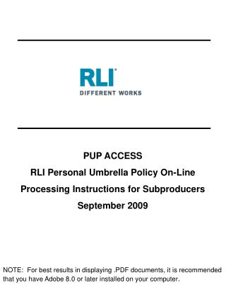 PUP ACCESS RLI Personal Umbrella Policy On-Line Processing Instructions for Subproducers