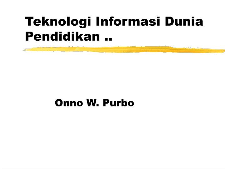 teknologi informasi dunia pendidikan