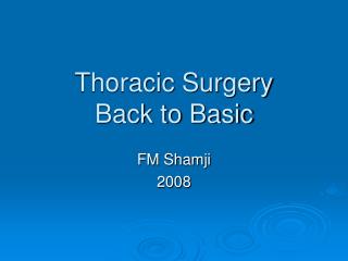 Thoracic Surgery Back to Basic