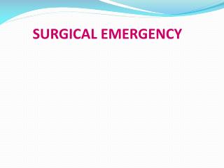 SURGICAL EMERGENCY