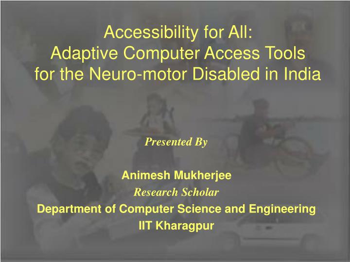 accessibility for all adaptive computer access tools for the neuro motor disabled in india