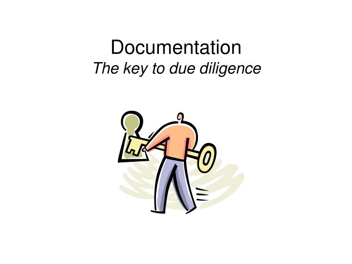 documentation the key to due diligence