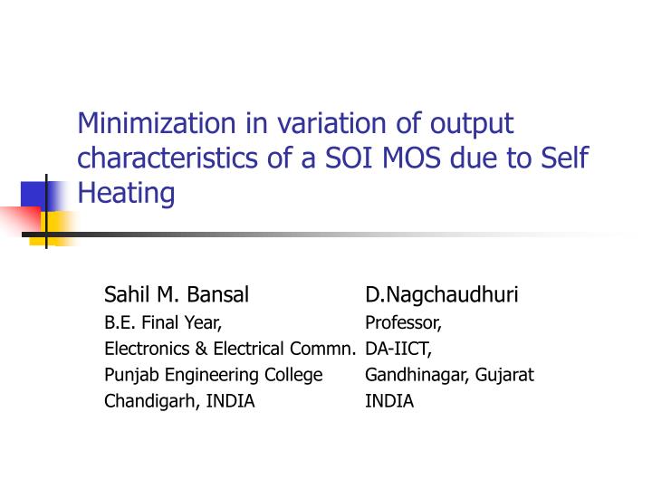minimization in variation of output characteristics of a soi mos due to self heating