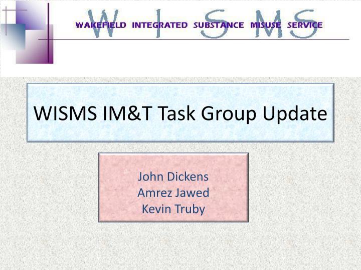 wisms im t task group update