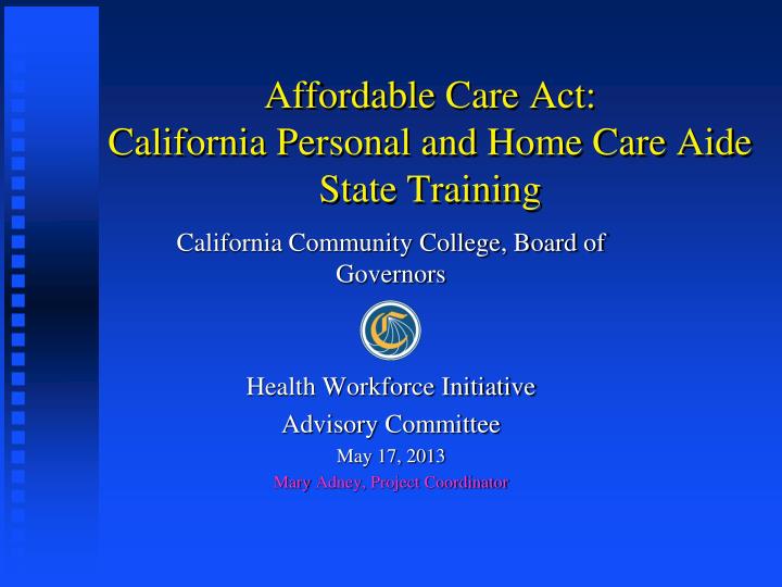 affordable care act california personal and home care aide state training