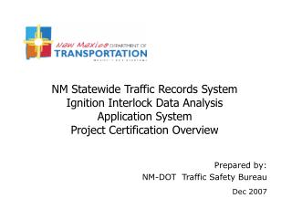 Prepared by: NM-DOT Traffic Safety Bureau Dec 2007