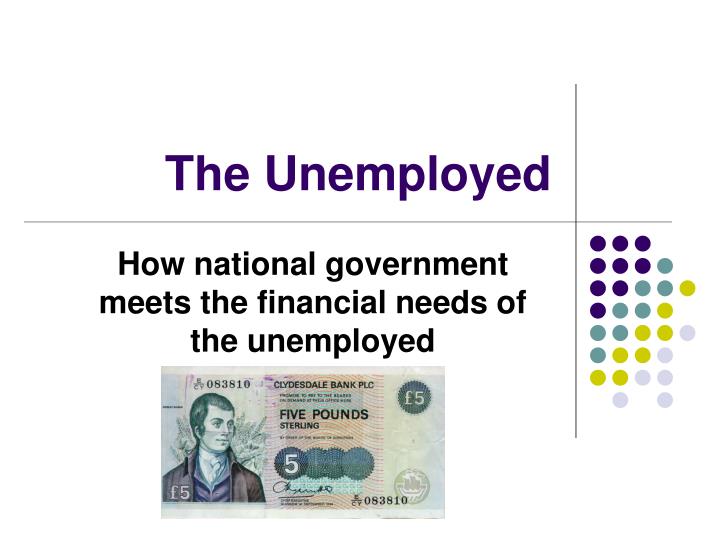 the unemployed