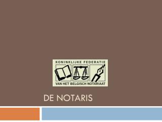 de notaris