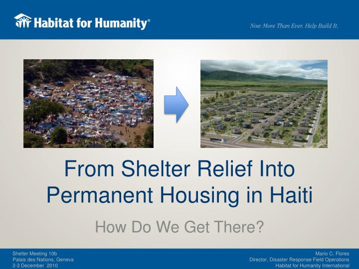 from shelter relief into permanent housing in haiti