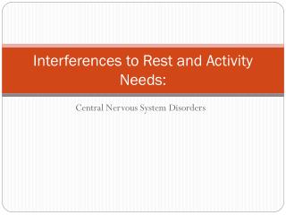Interferences to Rest and Activity Needs: