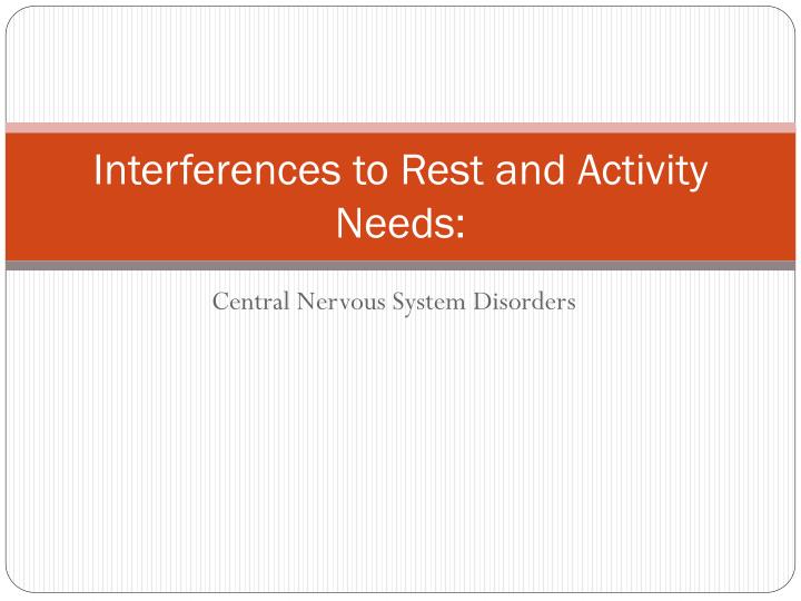 interferences to rest and activity needs