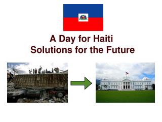 A Day for Haiti Solutions for the Future