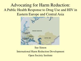 Sue Simon International Harm Reduction Development Open Society Institute