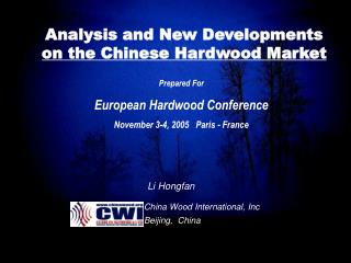 Analysis and New Developments on the Chinese Hardwood Market