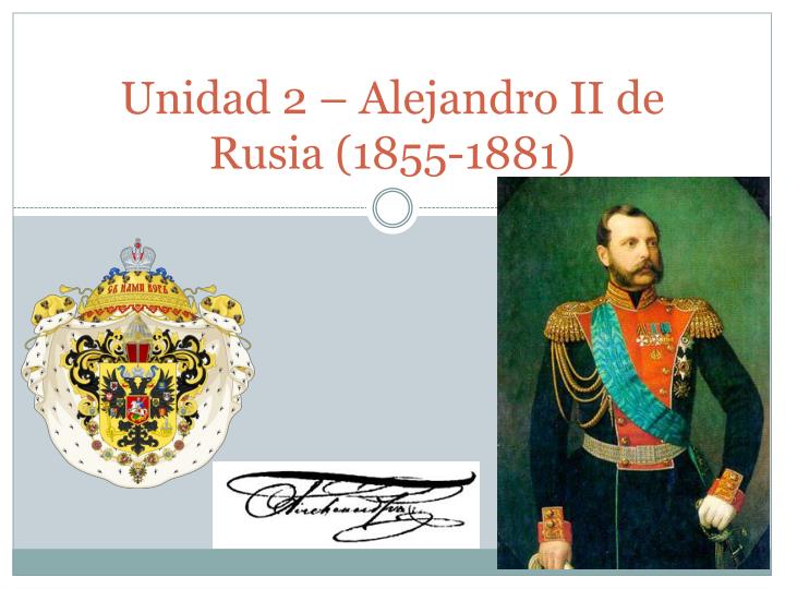 unidad 2 alejandro ii de rusia 1855 1881