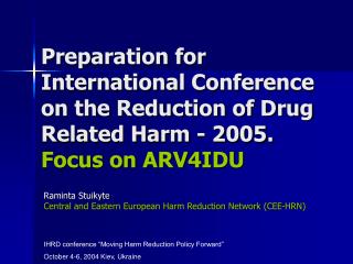 Raminta Stuikyte Central and Eastern European Harm Reduction Network (CEE-HRN)