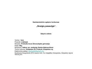 gamtamokslinio ugdymo konkursas snaigi pasaulyje dalyvio anketa