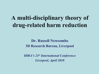A multi-disciplinary theory of drug-related harm reduction