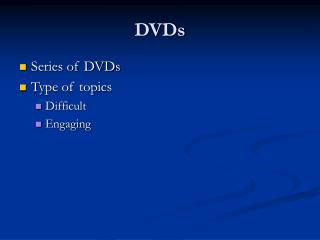 DVDs