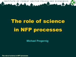 The role of science in NFP processes