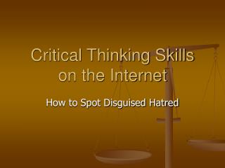 Critical Thinking Skills on the Internet