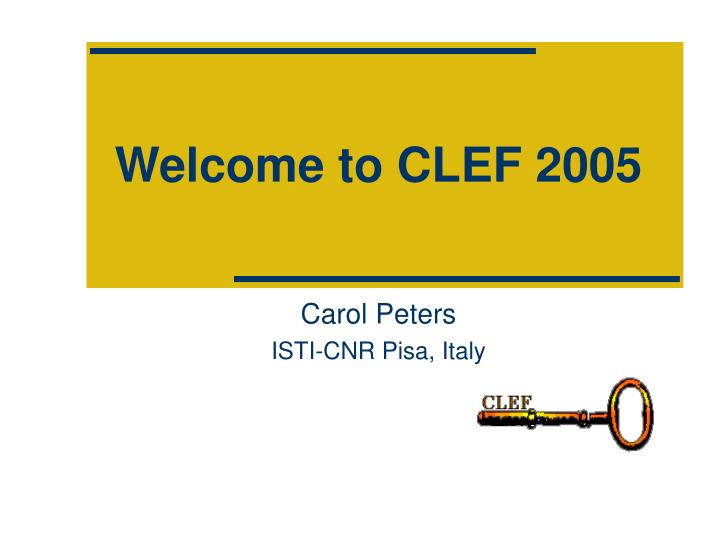welcome to clef 2005