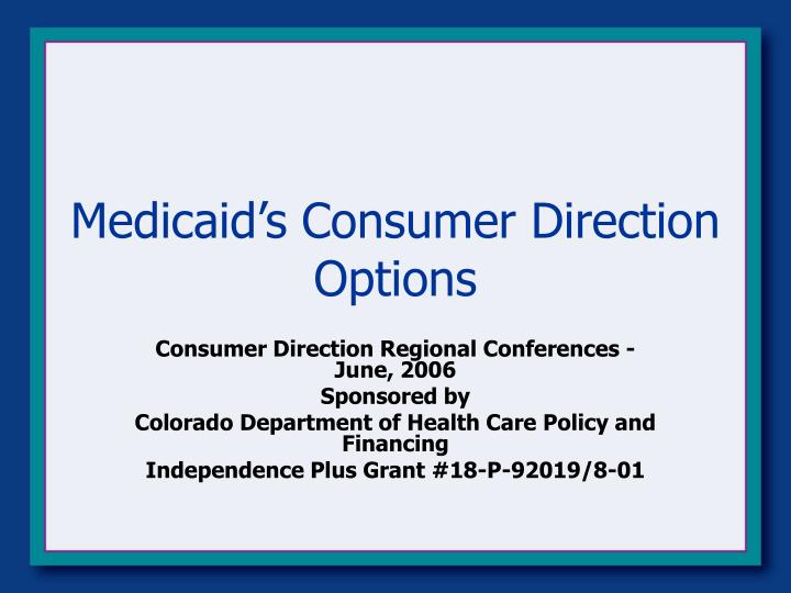 medicaid s consumer direction options