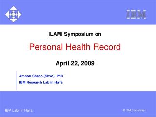 ILAMI Symposium on Personal Health Record April 22, 2009