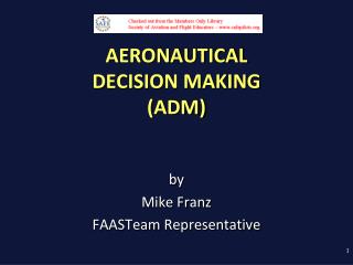 AERONAUTICAL DECISION MAKING (ADM)