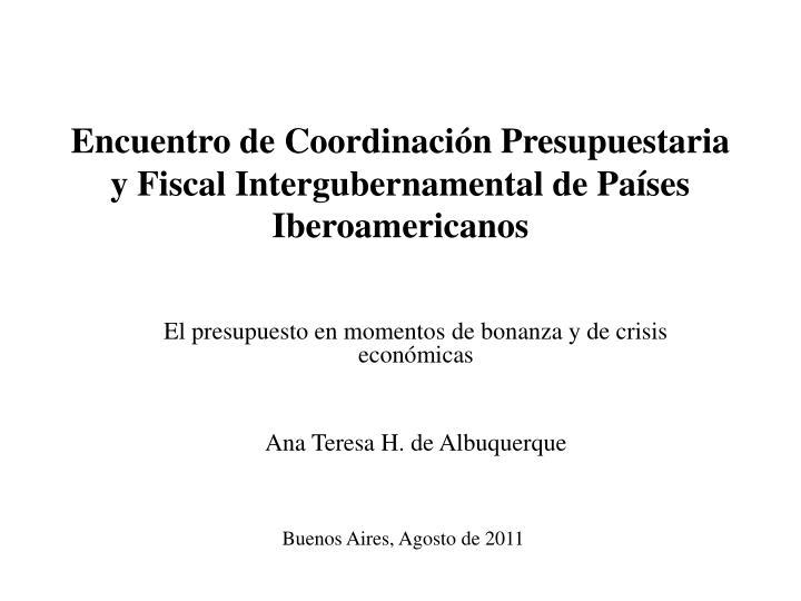 encuentro de coordinaci n presupuestaria y fiscal intergubernamental de pa ses iberoamericanos
