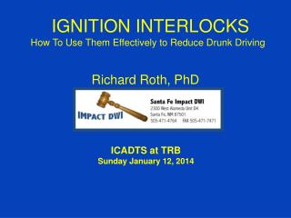 IGNITION INTERLOCKS How To Use Them Effectively to Reduce Drunk Driving