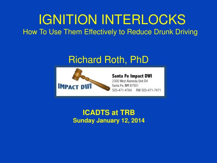 ignition interlocks how to use them effectively to reduce drunk driving
