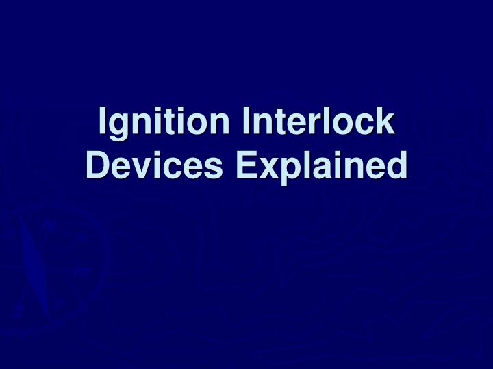 ignition interlock devices explained