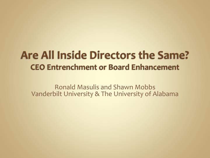 are all inside directors the same ceo entrenchment or board enhancement