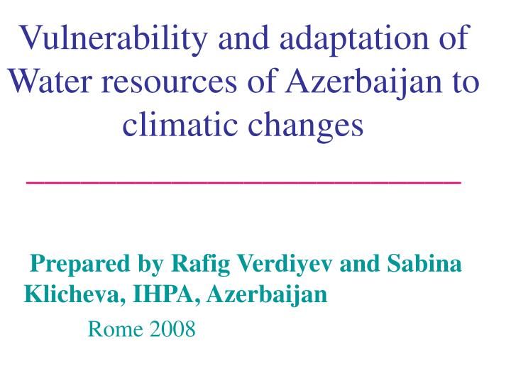 vulnerability and adaptation of water resources of azerbaijan to climatic changes