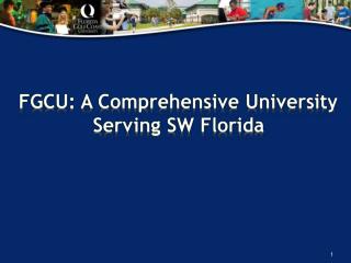 FGCU: A Comprehensive University Serving SW Florida