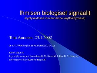 ihmisen biologiset signaalit hy tyk yt ss ihminen kone k ytt liittymiss