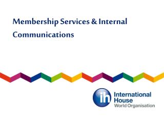 Membership Services &amp; Internal Communications