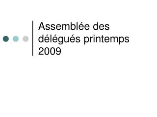 assembl e des d l gu s printemps 2009