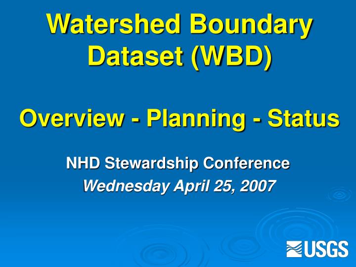 watershed boundary dataset wbd overview planning status